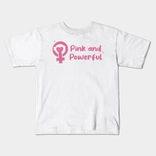 Pink and Powerful Kids T-Shirt